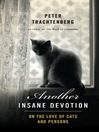 Another Insane Devotion (eBook): On the Love of Cats and Persons